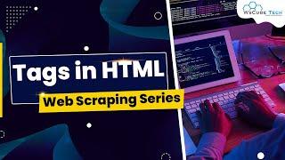 What are Tags in Html - Complete Guide | Web Scraping (English)