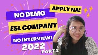 ESL COMPANY | NO DEMO AND INTERVIEW | 2022