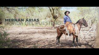 Hernán Arias - La vida del Puestero (Videoclip Oficial)