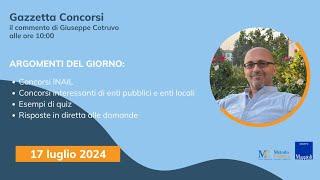 Gazzetta Concorsi 17/7/24: Concorso INAIL, aggiornamenti bandi in arrivo