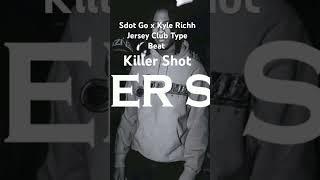 Sdot Go x Kyle Richh Jersey Club Type Beat "KILLER SHOT" #jerseyclub #jerseyclubtypebeat #typebeat