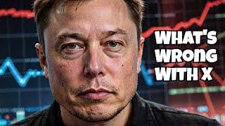 Why X (Twitter) is Failing - Elon Musk's Real Problems