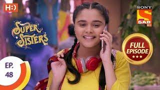 Super Sisters - Ep 48 - Full Episode - 10th October, 2018