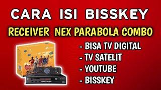 CARA MEMBUKA BISSKEY NEX PARABOLA COMBO || RECEIVER PARABOLA DAN TV DIGITAL TERBARU 2022