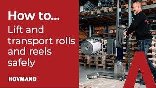 How to lift and transport rolls and reels safely │HOVMAND - Lifting & moving technology