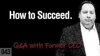 How to Excel in your Job and Career | Job Success | Career Success (with former CEO)