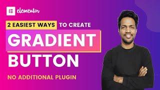 How to Create Gradient Button in Elementor | 2 SUPER EASY METHODS