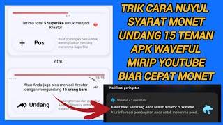 CARA NUYUL WAVEFUL BIAR CEPAT MONETISASI APLIKASI PENGHASIL UANG - CARA PADAT UANG DARI INTERNET