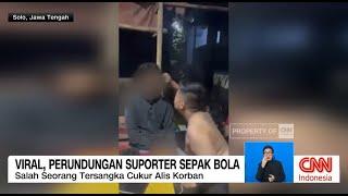 Viral! Supporter Sepak Bola Lakukan Perundungan, Cukur Alis Warga