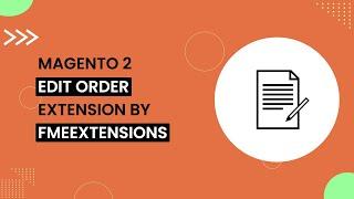 Magento 2 Order Editor | Change Order Details from Backend in Magento 2 | FMEextensions