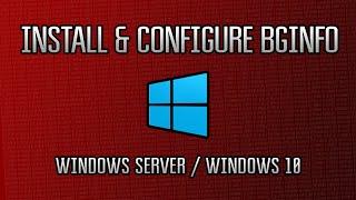 Microsoft Windows Server 2016 : Deploying Bginfo to Endpoints Using Group Policy