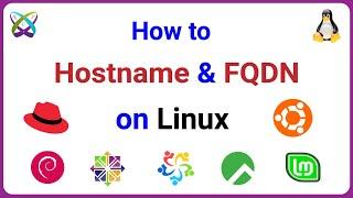 How to Change the Hostname and FQDN (Fully Qualified Domain Name) on Linux system
