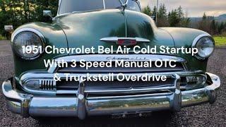 1951 Chevrolet Bel Air Cold Startup 3 Speed Manual OTC & Truckstell Overdrive