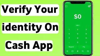 How To Verify Your identity on Cash App 2024 || How To Verify Cash App Account #cashapp