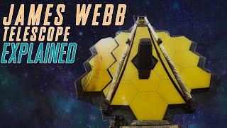 James Webb Telescope Explained