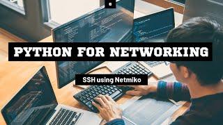 Sử Dụng Netmiko Để SSH Vào Thiết Bị Mạng Bằng Python | Python for Networking 6