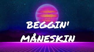 Måneskin - Beggin' (Lyrics)[Tiktok version]