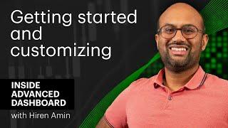 Inside Advanced Dashboard | Getting started and customizing