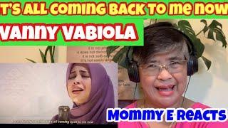 Vanny Vabiola - It’s All Coming Back to Me Now (Celine Dion Cover) | Mommy E Reacts