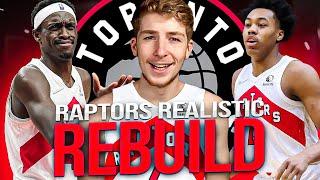 TORONTO RAPTORS REALISTIC REBUILD IN NBA 2K23!