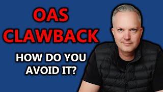 What Is OAS Clawback & How Do You Avoid It?