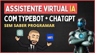  Crie um Assistente Virtual com IA em 15 minutos Usando Typebot + ChatGPT Sem Saber Programar