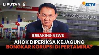 Ahok Diperiksa Kejagung, Bongkar Korupsi di Pertamina? | BREAKING NEWS