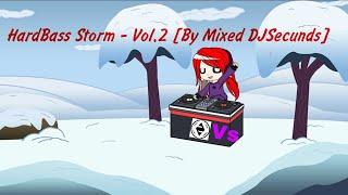 HARDBASS Storm - Vol.2 [By Mixed DJSecunds] [2022]