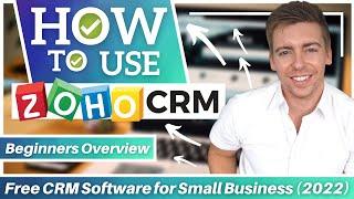 How to use Zoho CRM | Free CRM Software for Small Business