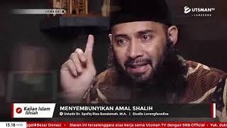 LIVE Menyembunyikan Amal Shalih - Ust. Dr. Syafiq Riza Basalamah, M.A.