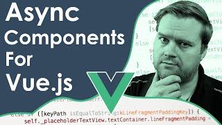 A Deep Dive Into Async Components In Vue! (Should You Use This?)