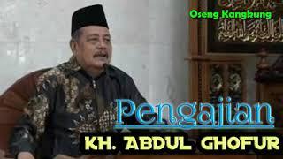 Pengajian KH. Abdul Ghofur - Amalan - Amalan Mujarab