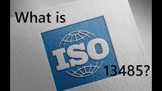 Understanding Quality Management Systems - What is ISO 13485?