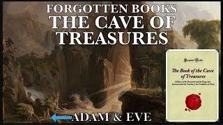 Forgotten Books: The Cave Of Treasures - Adam And Eve’s First Home On Earth