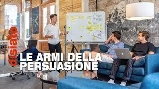 Riassunto Disiato di "Le armi della persuasione" di Robert B. Cialdini