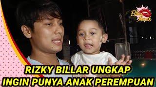  RIZKY BILLAR UNGKAP INGIN PUNYA ANAK PEREMPUAN