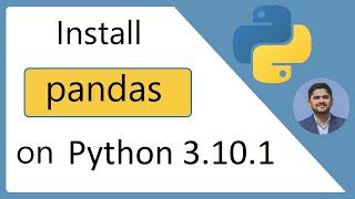 How to Install pandas library on Python 3.10.1 Windows 10