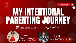 My Intentional Parenting Journey with Amaka Virtue-Nathaniel