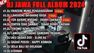 DJ JAWA TERBARU 2024 - DJ PANCENE MUNG PENGANGGURAN (NGANGGUR) FULL ALBUM VIRAL TIKTOK TERBARU 2024