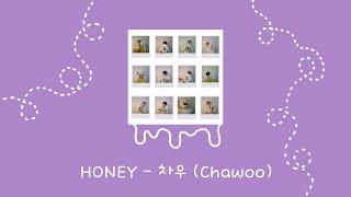 차우 (Chawoo) - HONEY (Feat. 크루셜스타) [KOR/ENG 가사/Lyrics]