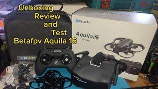 Unboxing Review and Tes Betafpv Aquila 16