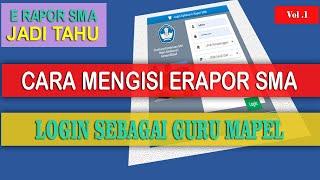 CARA MENGISI E RAPOR SMA- LOGIN SEBAGAI GURU | LENGKAP !