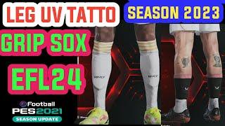 PES 2021 SPFL24 Leg Tatoos and Grip sox Season 2023