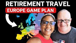 Retirement Travel Europe Game Plan