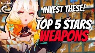 Top 5-Star Weapons You Will NEVER Regret Investing In | Updated For Genshin 5.1 Onwards