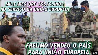 #ÚLTIMA_HORA: MILITARES QRF DA UNIÃO EUROPEIA É QUE ESTÃO A TOMAR O PODER EM MOÇAMBIQUE...