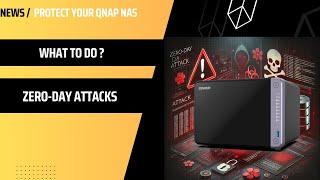 QNAP NAS Zero Day Vulnerabilities Exposed - What to do?