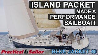 The Performance Sailboat from Island Packet: Blue Jacket 40 Boat Review