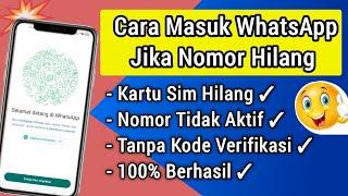 Cara Masuk WhatsApp yang Nomornya Sudah Tidak Aktif Atau Hilang