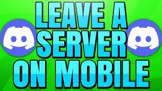 How to Leave a Server on Discord Mobile